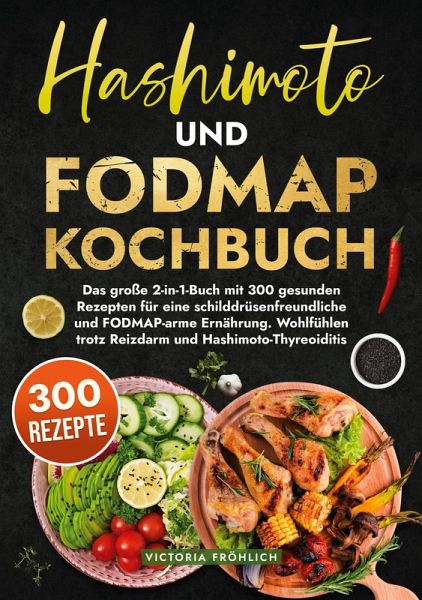 Hashimoto und Fodmap Kochbuch Hashimoto und Fodmap Kochbuch