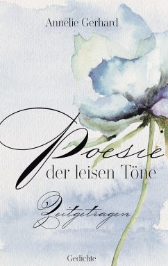 Poesie der leisen Töne Poesie der leisen Töne