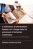 L'utilisation d'informations basées sur l'image dans le processus d'inclusion numérique L'utilisation d'informations basées sur l'image dans le processus d'inclusion numérique