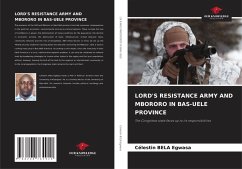 Cover LORD'S RESISTANCE ARMY AND MBORORO IN BAS-UELE PROVINCE