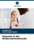 Hypnose in der Kinderzahnheilkunde Hypnose in der Kinderzahnheilkunde