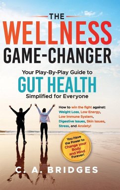 Cover The WELLNESS GAME-CHANGER Your Play-By-Play Guide to GUT HEALTH Simplified for Everyone