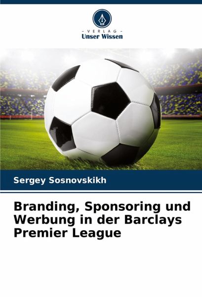 Branding, Sponsoring und Werbung in der Barclays Premier League