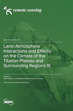 Cover Land-Atmosphere Interactions and Effects on the Climate of the Tibetan Plateau and Surrounding Regions III
