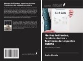 Mentes brillantes, caminos únicos - Trastorno del espectro autista Mentes brillantes, caminos únicos - Trastorno del espectro autista