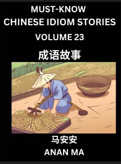 Cover Chinese Idiom Stories (Part 23)- Learn Chinese History and Culture by Reading Must-know Traditional Chinese Stories, Easy Lessons, Vocabulary, Pinyin, English, Simplified Characters, HSK All Levels