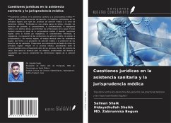 Cuestiones jurídicas en la asistencia sanitaria y la jurisprudencia médica - Shaik, Salman; Shaikh, Hidayathullah; Begum, Md. Zabirunnisa
