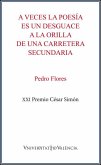 A veces la poesía es un desguace a la orilla de una carretera secundaria A veces la poesía es un desguace a la orilla de una carretera secundaria