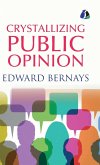 Crystallizing Public Opinion - [DELUXE HARCOVER EDITION]