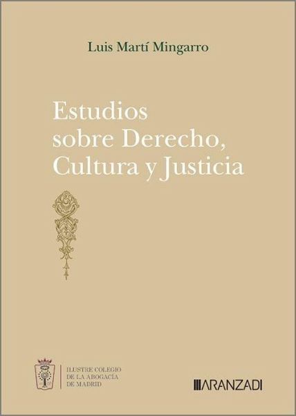 Estudios sobre Derecho, Cultura y Justicia Estudios sobre Derecho, Cultura y Justicia