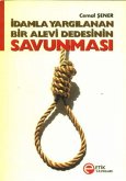 Idamla Yargilanan Bir Alevi Dedesinin Savunmasi