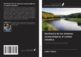 Resiliencia de los sistemas socioecológicos al cambio climático Resiliencia de los sistemas socioecológicos al cambio climático