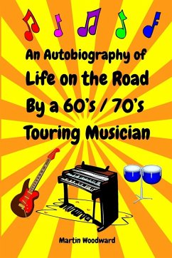 Cover An Autobiography of Life on the Road By a 60's / 70's Touring Musician
