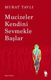 Mucizeler Kendini Sevmekle Baslar Mucizeler Kendini Sevmekle Baslar