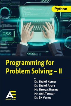 Programming for Problem Solving - II - Kumar, Shakti; Arora, Shakti; Verma, B K