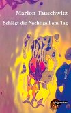 Schlägt die Nachtigall am Tag Schlägt die Nachtigall am Tag