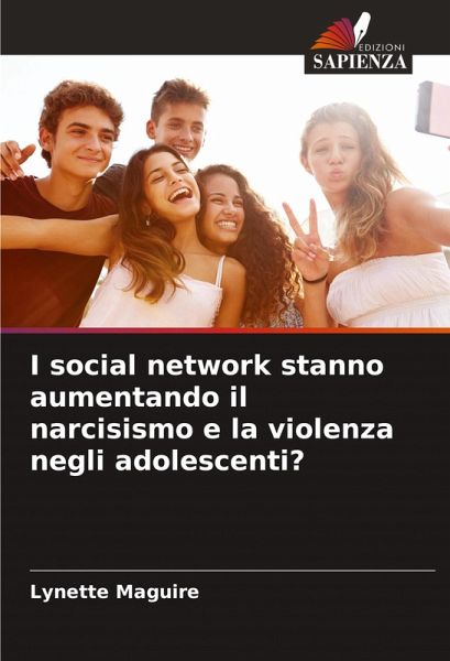I social network stanno aumentando il narcisismo e la violenza negli adolescenti? I social network stanno aumentando il narcisismo e la violenza negli adolescenti?