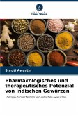 Pharmakologisches und therapeutisches Potenzial von indischen Gewürzen Pharmakologisches und therapeutisches Potenzial von indischen Gewürzen