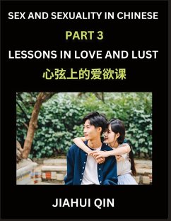 Cover Chinese Romantic Stories & Essays on Sex and Sexuality (Part 3)- Self-learn Reading Chinese Romance, Sex Education, Love, Intimacy and Lust, Simple Lessons for Beginner Students of Mandarin Chinese, Easy Vocabulary, English, Pinyin, Simplified Characters,