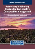Harnessing Biodiversity Tourism for Regenerative Conservation Management Harnessing Biodiversity Tourism for Regenerative Conservation Management