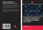 Instrução orientada para a mudança concetual e as concepções erradas dos alunos Instrução orientada para a mudança concetual e as concepções erradas dos alunos