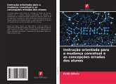 Instrução orientada para a mudança concetual e as concepções erradas dos alunos