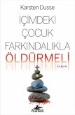 Icimdeki Cocuk Farkindalikla Öldürülmeli Icimdeki Cocuk Farkindalikla Öldürülmeli