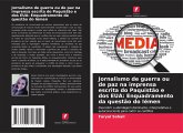 Jornalismo de guerra ou de paz na imprensa escrita do Paquistão e dos EUA: Enquadramento da questão do Iémen Jornalismo de guerra ou de paz na imprensa escrita do Paquistão e dos EUA: Enquadramento da questão do Iémen