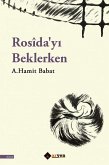 Rosidayi Beklerken
