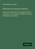 Éléments de botanique médicale Éléments de botanique médicale