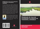 Modelação do risco de inundações no distrito de Tsholotsho, Zimbabué Modelação do risco de inundações no distrito de Tsholotsho, Zimbabué
