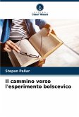 Il cammino verso l'esperimento bolscevico Il cammino verso l'esperimento bolscevico