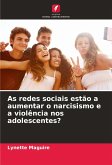 As redes sociais estão a aumentar o narcisismo e a violência nos adolescentes?