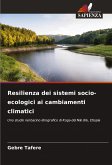 Resilienza dei sistemi socio-ecologici ai cambiamenti climatici Resilienza dei sistemi socio-ecologici ai cambiamenti climatici