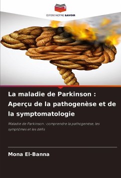 Cover La maladie de Parkinson : Aperçu de la pathogenèse et de la symptomatologie