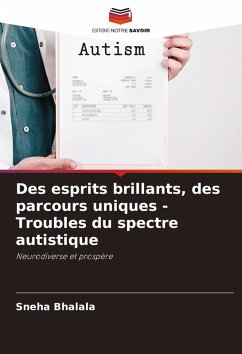 Cover Des esprits brillants, des parcours uniques - Troubles du spectre autistique