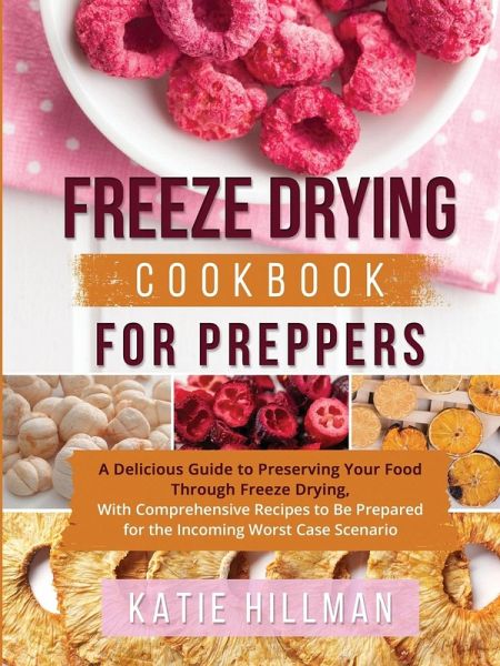 Freeze Drying Cookbook For Preppers Freeze Drying Cookbook For Preppers