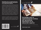 Estrategia para la implementación exitosa del aprendizaje electrónico en la educación superior