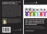 Los recursos del Proyecto Eko como predictores de los logros académicos de los estudiantes Los recursos del Proyecto Eko como predictores de los logros académicos de los estudiantes
