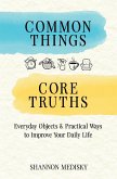 Common Things Core Truths Common Things Core Truths