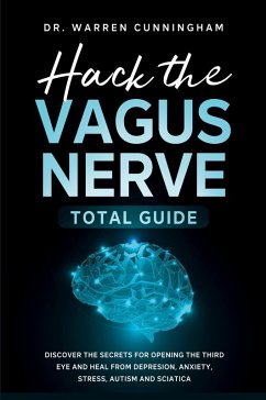 Hack The Vagus Nerve Total Guide - Cunningham, Warren