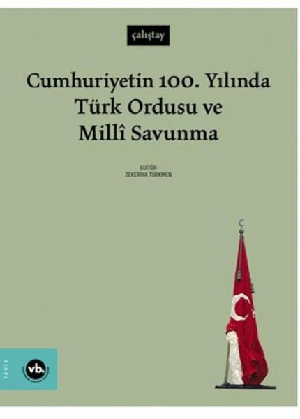 Cumhuriyetin 100. Yilinda Türk Ordusu ve Milli Savunma