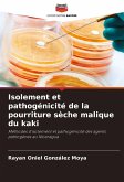 Isolement et pathogénicité de la pourriture sèche malique du kaki Isolement et pathogénicité de la pourriture sèche malique du kaki