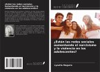 ¿Están las redes sociales aumentando el narcisismo y la violencia en los adolescentes?