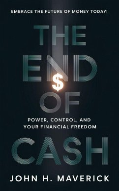 The End of Cash (eBook, ePUB) - Maverick, John H.