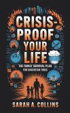 Crisis-Proof Your Life (eBook, ePUB) Crisis-Proof Your Life (eBook, ePUB)