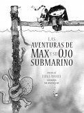Las aventuras de Max y su ojo submarino (eBook, PDF) Las aventuras de Max y su ojo submarino (eBook, PDF)