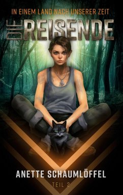 In einem Land nach unserer Zeit - Teil 2: Die Reisende (eBook, ePUB) In einem Land nach unserer Zeit - Teil 2: Die Reisende (eBook, ePUB)