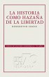 La historia como hazaña de la libertad... - Bild 1