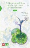 Cultivos transgénicos para la agricultura latinoamericana (eBook, PDF) Cultivos transgénicos para la agricultura latinoamericana (eBook, PDF)
